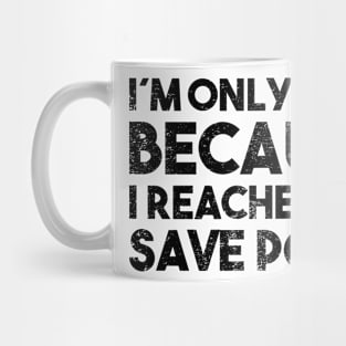 save point funny gamer qoutes Mug